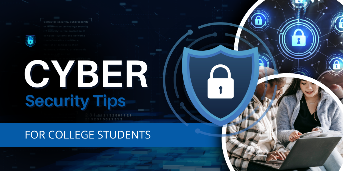 Image for Cybersecurity Tips Every College Student Should Know article