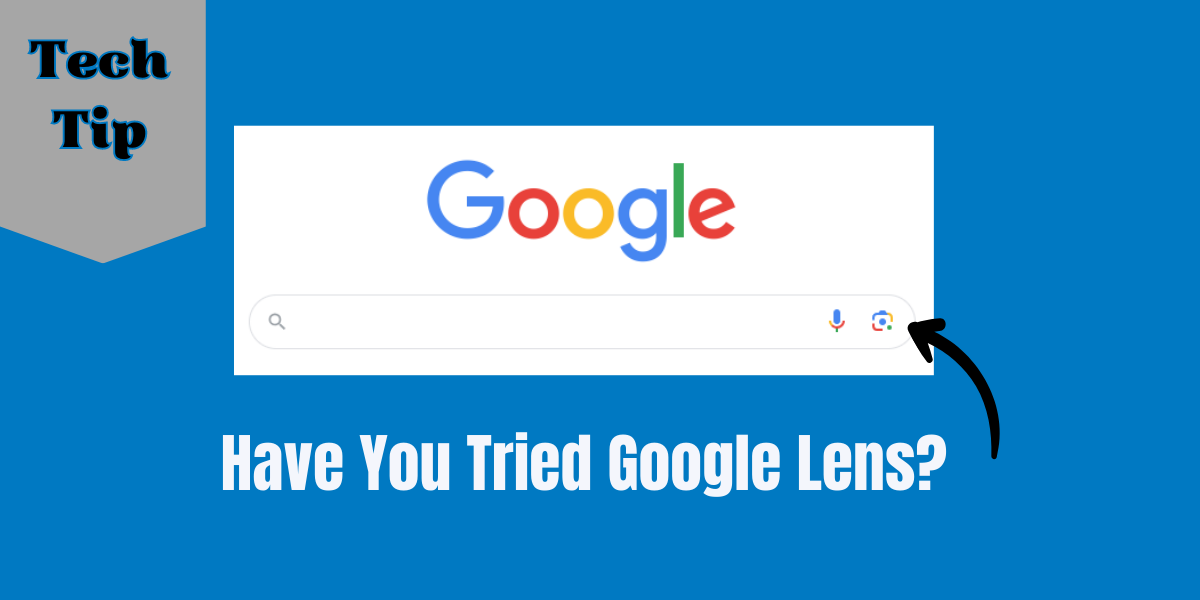 Image for Have You Tried Google Lens? article